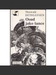 Osud jako šance [Z obsahu: esoterické pojetí světa, okultní učení, astrologie, homeopatie, reinkarnace, hypnóza, hermetismus, okultismus, esoterika aj.] - náhled