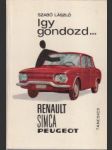 Igy gondozd. Renault, Simca, Peugeot - náhled