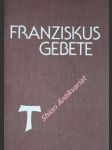 Franziskus - gebete - häcker ethelburga sr. m. osf / hardick lothar p. dr. ofm - náhled