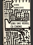 Lebo sme vedeli, čo činíme  - náhled