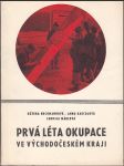Prvá léta okupace ve východočeském kraji - Sborník vzpomínek z let 1938-1941  - náhled