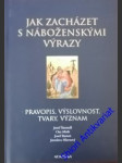 Jak zacházet s náboženskými výrazy - šimandl josef / mádr oto / bartoň josef / hlavsová jaroslava - náhled