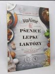 Vaříme bez pšenice, lepku a laktózy: 100 receptů krok za krokem - náhled