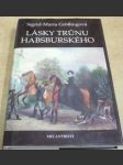 Lásky trůnu Habsburského - náhled