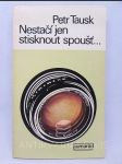 Nestačí jen stisknout spoušť - náhled