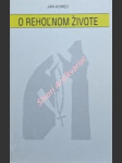 O reholnom životě - v minulosti a v dnešnej obnove - korec ján chryzostom - náhled