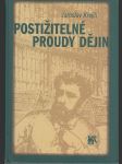 Postižitelné proudy dějin - Civilizace a sociální formace, struktury a procesy, kultura a politika, revoluce a renesance, náboženství, národy a státy - náhled