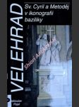 Velehrad - sv. cyril a metoděj v ikonografii baziliky - pojsl miloslav - náhled