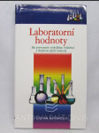 Laboratorní hodnoty: Jak porozumět výsledkům vyšetření a zlepšovat jejich hodnoty - náhled