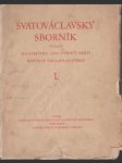 Svatováclavský sborník sv. i. - kníže václav svatý a jeho doba - na památku 1000. výročí smrti knížete václava svatého - náhled