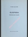 Suspiria ( náboženské básně ) - slavík ivan - náhled