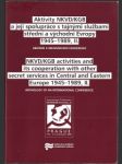 Aktivity nkvd/kgb a její spolupráce s tajnými službami střední a východní evropy 1945-1989, ii. - náhled