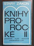 Starý zákon: Knihy prorocké II - Jeremiáš, Pláč, Baruch, Jeremiášův list - náhled