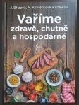 Vaříme zdravě, chutně a hospodárně - náhled