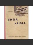 Smělá křídla. Kniha velkých dobrodružství na moři i ve vzduchu, sv. 2  (edice: Knihovna pro mládež, Křídla a moře, sv. II.) [dětské knihy, Sci-fi] - náhled