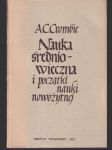 Nauka šredniowieczna i poczatki nauki nowožytnej Tom 1 - náhled