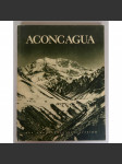 Aconcagua [= Colleccion „Argentina“ – Volumen 1] [Argentina, Andy, horolezectví, fotografie, fotopublikace] - náhled