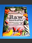 Raw kuchařka - Jak zůstat zdraví a štíhlí napořád - náhled