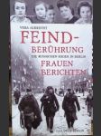 Feindberuhrung. Die russischen Sieger in Berlin. - náhled