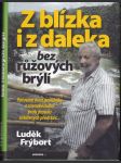 Z blízka i z daleka bez růžových brýlí - náhled