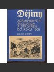 Dějiny Adamovských železáren a strojíren do roku 1905 (Adamov železárny) - náhled