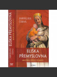 Eliška Přemyslovna - matka Otce vlasti - náhled