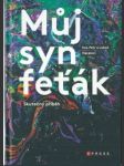 Můj syn feťák: skutečný příběh - náhled