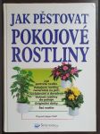 Jak pěstovat pokojové rostliny - náhled