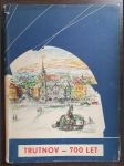 Trutnov - 700 let - podpis a věnování autora Antonína Justa - náhled