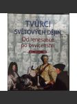 Tvůrci světových dějin: Od renesance po osvíceství Od r. 1492 do r. 1789 - náhled