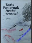 Druhé zrození - pasternak boris - náhled