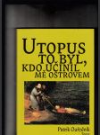 Utopus to byl, kdo učinil mě ostrovem (Pokus o vymezení jednoho žánru) - náhled