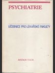 Psychiatrie. Učebnice pro lékařské fakulty - náhled