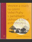 Vesnice a osady na území Velké Prahy s památkami slohové a lidové architektury I.+II. - náhled