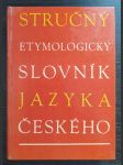 Stručný etymologický slovník jazyka českého - náhled