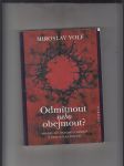 Odmítnout nebo obejmout? (Totožnost, jinakost a smíření v teologické reflexi) - náhled