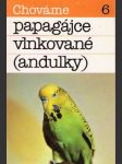 Chováme papagájce vlnkované (andulky) - náhled