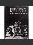 Umění doby posledních Přemyslovců - STŘEDOVĚK - Umělecké řemeslo, nástěnná a knižní malba, pečeti, ikonografie, sochařství, architektura, společenský a hospodářský vývoj, románské umění, gotika - náhled