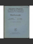 Völkerrecht. 22.-23. durchgesehene und berichtigte Auflage [= Schaeffers Grundriß des Rechts und der Wirtschaft; 15. Band]	[mezinárodní právo] - náhled