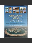 Obrazový atlas. Divy světa (Příroda. Archeologické lokality. Architektura) HOL - náhled