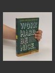 Work Hard. Be Nice. : How Two Inspired Teachers Created the Most Promising Schools in America - náhled