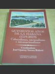 Quinientos Aňos De La Habana (1519-2019) - náhled