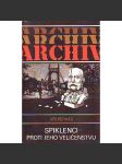 Spiklenci proti Jeho Veličenstvu (edice: Archiv, sv. 54) [Omladina, Staročeši, mladočeši, František Josef I., Rakousko-Uhersko] - náhled