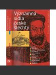 Významná sídla české šlechty [hrady, zámky, šlechta, šlechtická sídla] - náhled