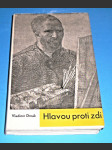 Hlavou proti zdi   (s podpisem autora) - náhled