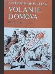 Volanie domova - poviedky a črty - habovštiak anton - náhled