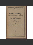 Parní turbíny, jejich působení, výpočet a konstrukce. Díl II. - náhled