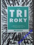 TŘI ROKY - Přehledy a dokumenty k Československé politice v letech 1945-1948 - náhled