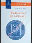 Blahoslavený jan sarkander (1969) - zlámal bohumil - náhled