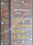 Mé všechno volá k bohu - houkal jan - náhled